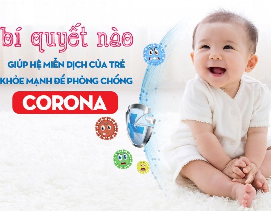 Bí quyết nào giúp hệ miễn dịch của trẻ khỏe mạnh trong tuần cao điểm dịch Corona?