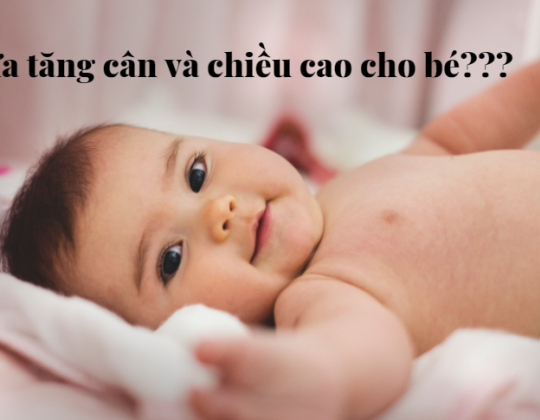 Bật mí sữa tăng cân và chiều cao cho bé dưới 1 tuổi khiến các mẹ đứng ngồi không yên