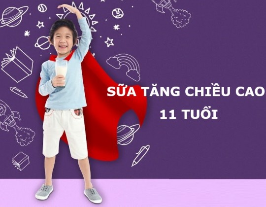 Bí quyết chọn loại sữa tăng chiều cao cho bé 11 tuổi tốt nhất hiện nay