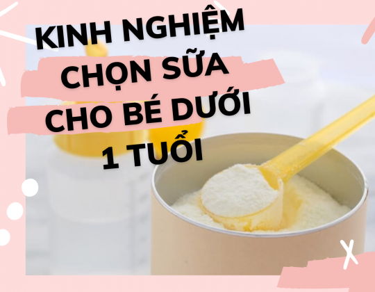Kinh nghiệm vàng chọn sữa mát phát triển toàn diện cho bé dưới 1 tuổi